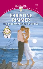 Cover of: The Millionaire She Married | Christine Rimmer