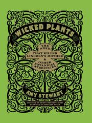 Cover of: Wicked Plants by Amy Stewart, Amy Stewart