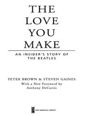 Cover of: The Love You Make by Brown, Peter