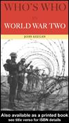 Cover of: Who's Who in World War II by John Keegan