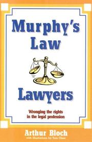 Cover of: Murphy's law, lawyers: wronging the rights in the legal profession!