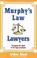 Cover of: Murphy's law, lawyers