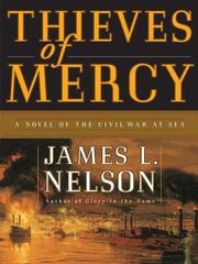 Cover of: Thieves of Mercy by James L. Nelson, James L. Nelson