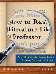 Cover of: How to Read Literature Like a Professor by Thomas C. Foster