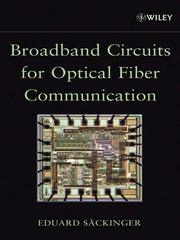 Cover of: Broadband Circuits for Optical Fiber Communication by Eduard Säckinger, Eduard Säckinger