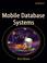 Cover of: Mobile Database Systems