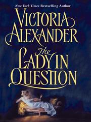 Cover of: The Lady in Question by Alexander, Victoria