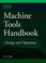 Cover of: Machine Tools Handbook