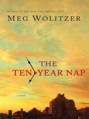Cover of: The Ten-Year Nap by Meg Wolitzer