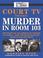 Cover of: Court TV Presents: Murder in Room 103