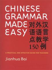 Cover of: Chinese Grammar Made Easy