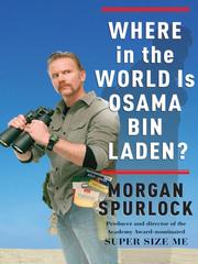 Cover of: Where in the World Is Osama bin Laden? by Morgan Spurlock