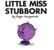 Cover of: Little Miss Stubborn (Mr. Men and Little Miss)