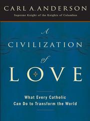 Cover of: A Civilization of Love by Carl A. Anderson