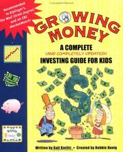 Cover of: Growing money: a complete (and completely updated) investing guide for kids