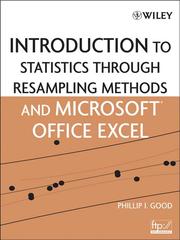 Cover of: Introduction to Statistics Through Resampling Methods and Microsoft Office Excel by Phillip I. Good