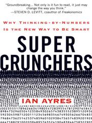 Cover of: Super Crunchers by Ian Ayres