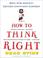 Cover of: How to Think Right