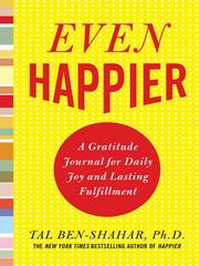 Cover of: Even Happier by Tal Ben-Shahar