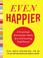Cover of: Even Happier