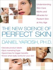 Cover of: The New Science of Perfect Skin by Daniel Yarosh, Daniel Yarosh