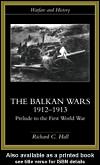 Cover of: The Balkan Wars 1912-1913 by Richard C. Hall