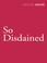 Cover of: So Disdained