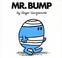 Cover of: Mr. Bump (Mr. Men and Little Miss)