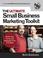 Cover of: The Ultimate Small Business Marketing Toolkit