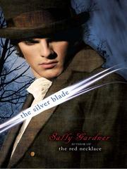 Cover of: The Silver Blade by Sally Gardner, Sally Gardner