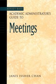 Cover of: The Jossey-Bass Academic Administrator's Guide to Meetings
