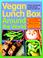 Cover of: Vegan Lunch Box Around the World