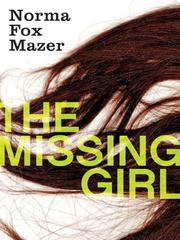 Cover of: The Missing Girl by Norma Fox Mazer