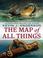 Cover of: The Map of All Things