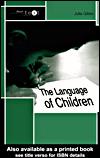 Cover of: The Language of Children by Julia Gillen, Julia Gillen