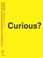 Cover of: Curious?
