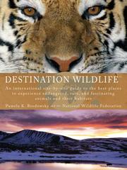 Cover of: Destination Wildlife by Pamela K. Brodowsky