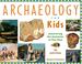 Cover of: Archaeology for Kids