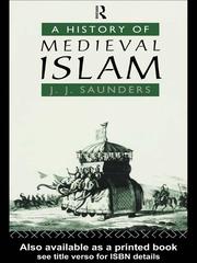 Cover of: A History of Medieval Islam by J. J. Saunders