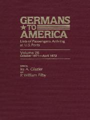 Cover of: Germans to America, Volume 26 Oct. 2, 1871-Apr. 30, 1872 by Glazier Ira A.TH