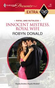 Cover of: Innocent Mistress, Royal Wife by Robyn Donald