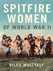 SPITFIRE WOMEN OF WORLD WAR II