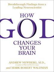 Cover of: How God Changes Your Brain by Andrew B. Newberg, Andrew B. Newberg