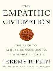 Cover of: The Empathic Civilization: The Race to Global Consciousness in a World in Crisis