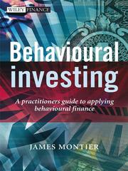 Cover of: Behavioural Investing by James Montier, James Montier