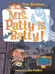Cover of: Mrs. Patty Is Batty! by Dan Gutman