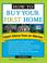 Cover of: How to Buy Your First Home, 2nd Edition