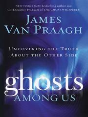 Cover of: Ghosts Among Us by James Van Praagh, James Van Praagh