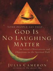 Cover of: God is No Laughing Matter by Julia Cameron
