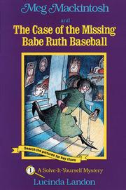 Cover of: Meg Mackintosh and the Case of the Missing Babe Ruth Baseball by Lucinda Landon